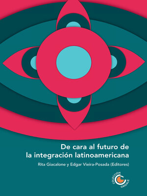 cover image of De cara al futuro de la integración latinoamericana